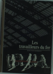 Les Travailleurs Du Fer