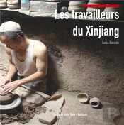 Les Travailleurs Du Xinjiang