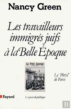 Bertrand.pt - Les Travailleurs Immigrés Juifs À La Belle Epoque