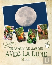 Les Travaux Au Jardin Avec La Lune