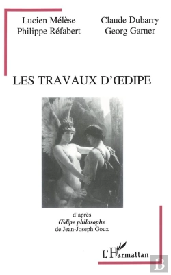 Bertrand.pt - Les Travaux D'Oedipe, D'Apres Oedipe Philosophe De Jean-Joseph Goux