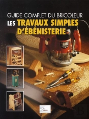 Les Travaux Simples D'Ebenisterie