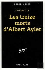 Les Treize Morts D'Albert Ayler