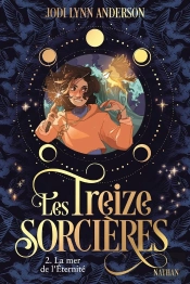 Les Treize Sorcieres, T2 : La Mer De L'Eternite