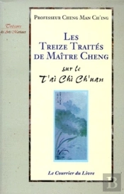 Les Treize Traites De Maitre Cheng  Sur Le T'Ai Chi Ch'Uan