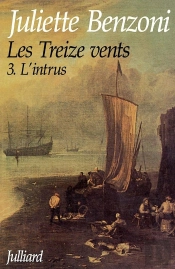 Les Treize Vents Tome 3 ; L'Intrus