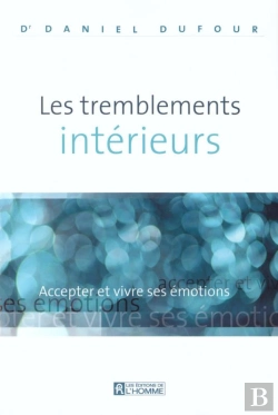 Bertrand.pt - Les Tremblements Interieurs ; Accepter Et Vivre Ses Emotions
