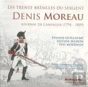 Les Trente Batailles Du Sergent Denis Moreau