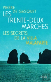 Les Trente-Deux Marches : Les Secrets De La Villa Malaparte