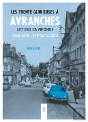 Les Trente Glorieuses A Avranches - (Et Ses Environs)