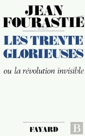 Les Trente Glorieuses Ou La Revolution Invisible