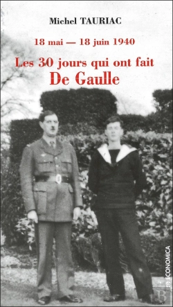 Bertrand.pt - Les Trente Jours Qui Ont Fait De Gaulle, 18 Mai-18 Juin 1940