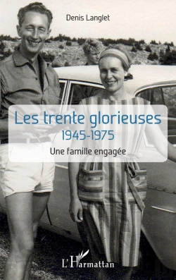 Bertrand.pt - Les Trentes Glorieuses ; 1945-1975, Une Famille Engagée