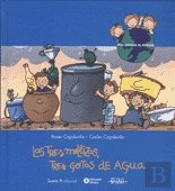 Les Tres Bessones, Tres Gotes D'Aigua