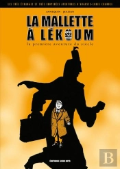 Les Très Étranges Et Très Inopinées Aventures D'Auguste Louis Chandel T.1 ; La Malette À Lekoum ; La Première Aventure Du Siècle