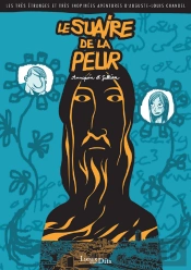 Les Très Étranges Et Très Inopinées Aventures D'Auguste Louis Chandel T.4 ; Le Suaire De La Peur