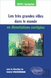 Les Très Grandes Villes Dans Le Monde En Dissertations Corrigées