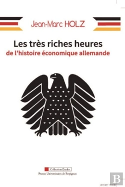 Bertrand.pt - Les Très Riches Heures De L'Histoire Économique Allemande