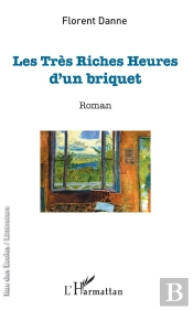 Les Tres Riches Heures D'Un Briquet - Roman