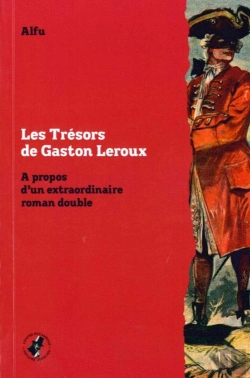 Bertrand.pt - Les Trésors De Gaston Leroux ; À Propos D'Un Extraordinaire Roman Double