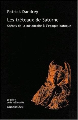 Bertrand.pt - Les Tréteaux De Saturne : Scènes De La Mélancolie À L'Époque Baroque