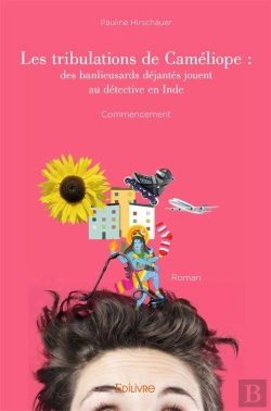 Bertrand.pt - Les Tribulations De Cameliope : Des Banlieusards Dejantes Jouent Au Detective En Inde