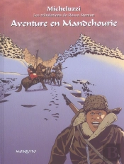 Les Tribulations De Rosso Stenton T.2 ; Aventure En Mandchourie