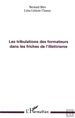 Bertrand.pt - Les Tribulations Des Formateurs Dans Les Friches De L'Illettrisme