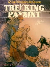 Les Tribulations Du Choucas Tome 1; Trekking Payant