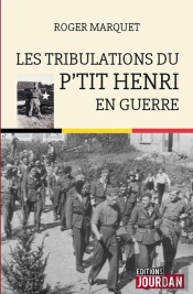 Les Tribulations Du P'Tit Henri En Guerre