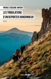 Les Tribulations D'Un Reporter Randonneur