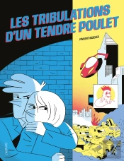 Les Tribulations D'Un Tendre Poulet