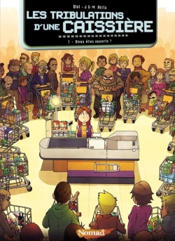 Bertrand.pt - Les Tribulations D'Une Caissière Tome 1 ; Vous Êtes Ouverte ?