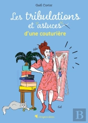 Les Tribulations Et Astuces D'Une Couturière