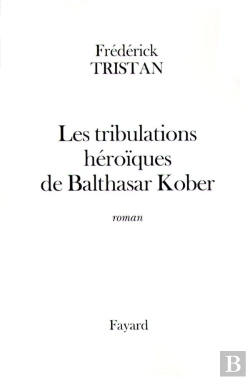 Bertrand.pt - Les Tribulations Héroïques De Balthasar Kober