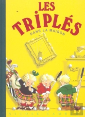 Les Triplés : Les Triplés Dans La Maison