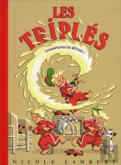 Les Triplés Tome 14 : Champions De Bêtises !