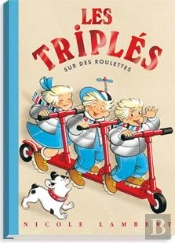 Les Triplés Tome 8 : Les Triplés Sur Des Roulettes