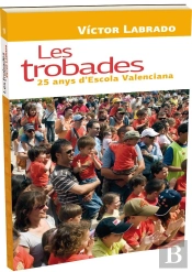 Les Trobades. 25 Anys D'Escola Valenciana