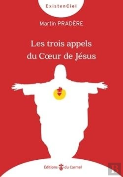 Bertrand.pt - Les Trois Appels Du Coeur De Jésus