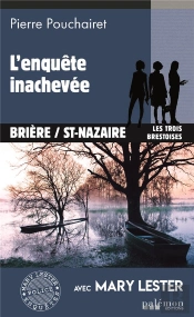 Les Trois Brestoises : L'Enquête Inachevée : Avec Mary Lester