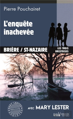 Bertrand.pt - Les Trois Brestoises : L'Enquête Inachevée : Avec Mary Lester