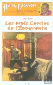 Les Trois Cercles De L'Épouvante ; Harry Dickson, Le Sherlock Holmes Américain
