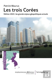 Les Trois Corées : Les Grands Enjeux Géopolitiques Actuels (Édition 2023)