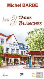 Les Trois Dames Blanches