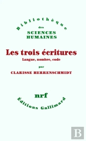 Les Trois Écritures ; Langue, Nombre, Code
