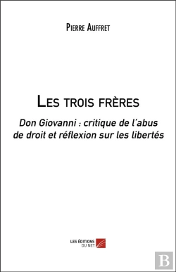 Bertrand.pt - Les Trois Freres - Don Giovanni : Critique De L Abus De Droit Et Reflexion Sur Les Libertes
