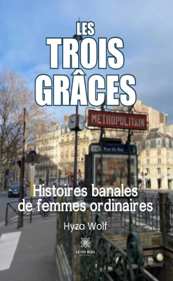 Bertrand.pt - Les Trois Graces - Histoires Banales De Femmes Ordinaires