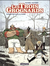 Les Trois Grognards T3 - Austerlitz Sous Le Soleil