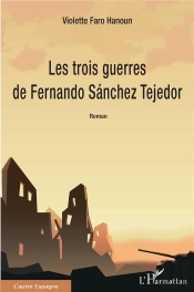 Les Trois Guerres De Fernando Sanchez Tejedor